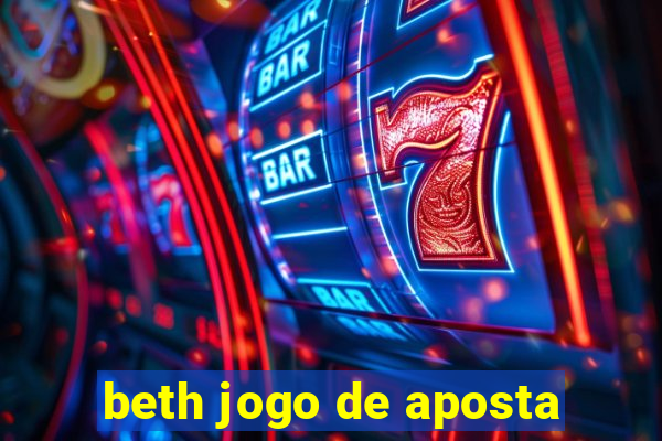 beth jogo de aposta